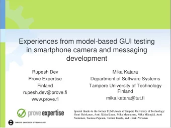 Experiences from model-based GUI testing  in smartphone camera and messaging  development  Rupesh