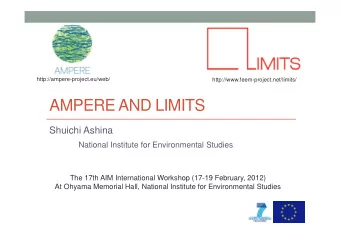 AMPERE AND LIMITS  Shuichi Ashina  National Institute for Environmental Studies  The 17th AIM