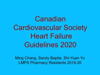 Canadian  Cardiovascular Society  Heart Failure  Guidelines 2020  Ming Chang, Sandy Baptie,