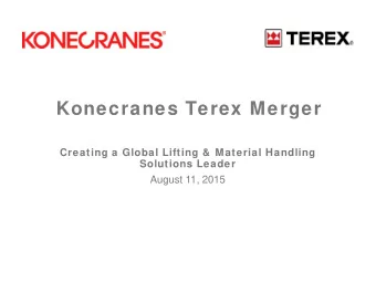Konecranes Terex Merger  Creating a Global Lifting &amp;  Material Handling  Solutions Leader