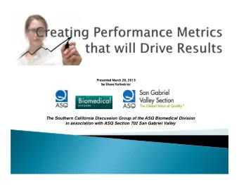 The Southern California Discussion Group of the ASQ Biomedical Division  in association with ASQ
