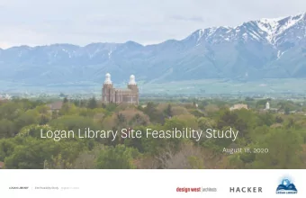 Logan Library Site Feasibility Study  August 18, 2020 LOGAN LIBRARY |    Site Feasibility Study