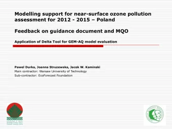 Feedback on guidance document and MQO  Application of Delta Tool for GEM-AQ model evaluation  Pawel