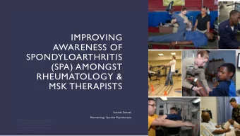IMPROVING  AWARENESS OF  SPONDYLOARTHRITIS  (SPA) AMONGST  RHEUMATOLOGY &amp;  MSK THERAPISTS