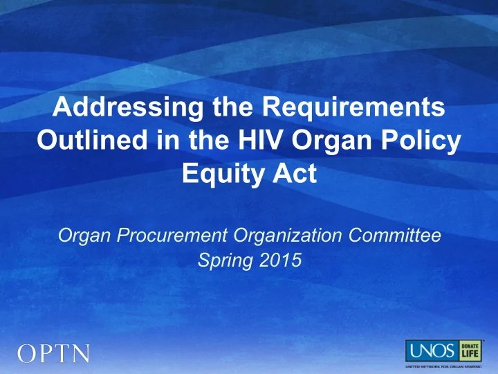 addressing the requirements outlined in the hiv organ