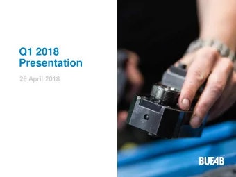 Q1 2018  Presentation  26 April 2018  First quarter  Q1 2018 In Brief    Strong growth, both