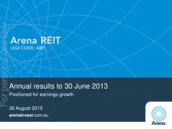 For personal use only  Annual results to 30 June 2013  Positioned for earnings growth  30 August
