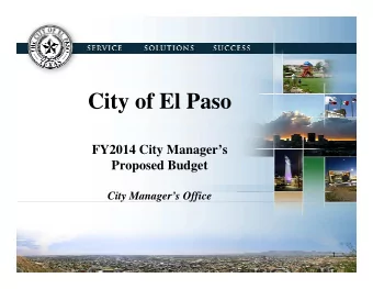 City of El Paso  FY2014 City Managers  P  Proposed Budget  d B d  t  City Managers Office