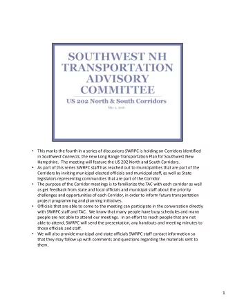 1  Todays presentation will begin with an orientation and description of the US 202 North