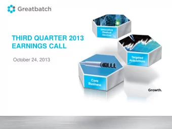 THIRD QUARTER 2013  EARNINGS CALL  October 24, 2013  FORWARD-LOOKING STATEMENTS  Some of the