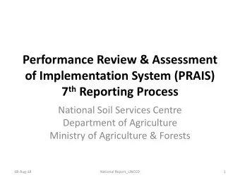 of Implementation System (PRAIS) 7 th Reporting Process  National Soil Services Centre  Department