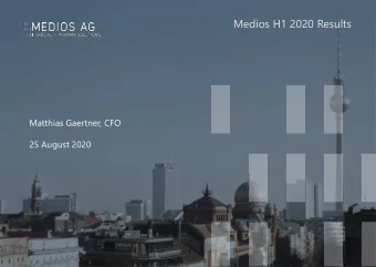 Medios H1 2020 Results  Matthias Gaertner, CFO  25 August 2020  Disclaimer  This presentation has