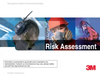 Risk Assessment  Information is presented in good faith and is intended to be  representative,
