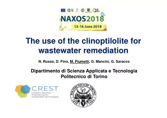The use of the clinoptilolite for  wastewater remediation  N. Russo, D. Fino, M. Piumetti, G.