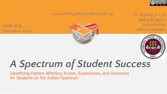 A Spectrum of Student Success  Identifying Factors Affecting Access, Experiences, and Outcomes  for