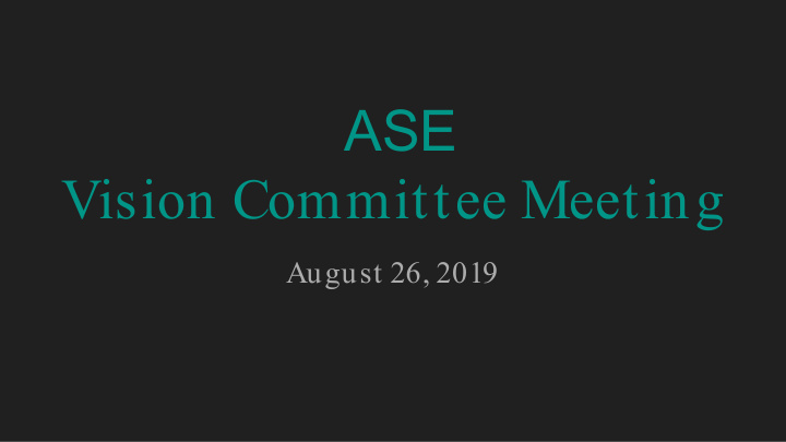 ase vision committee meeting