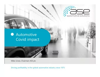 Automotive  Covid impact  Mike Jones, Chairman ASE plc  Driving profitability in the global
