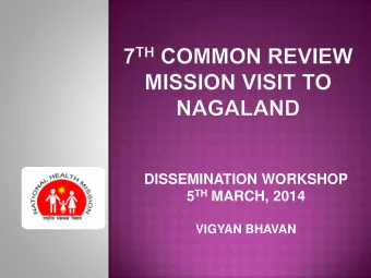 5 TH MARCH, 2014  VIGYAN BHAVAN  PEREN DISTRICT TEAM  DIMAPUR DISTRICT TEAM  Dr. Pradeep Halder,