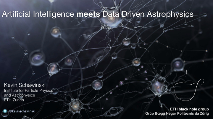 artificial intelligence meets data driven astrophysics