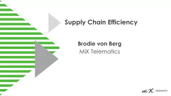 Supply Chain Efficiency  Brodie von Berg  MiX Telematics  2  Global Presence  17 offices and more