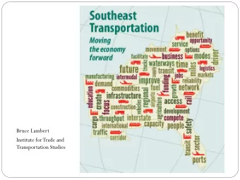 Institute for Trade and  Transportation Studies  Why the Southeast Matters?  Demographics