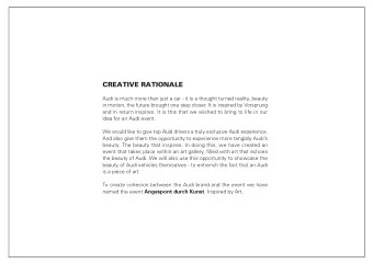 CREATIVE RATIONALE  Audi is much more than just a car - it is a thought turned reality, beauty  in