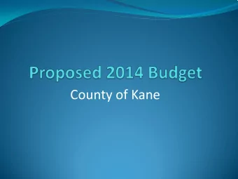 County of Kane  Opportunities to Review Budget  Finance Department reviewed budgets in detail.