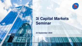 3i Capital Markets  Seminar  23 September 2020  Agenda and introduction  Simon Borrows  Chief