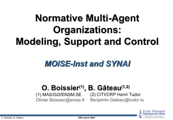 (1,2) O. Boissier (1)  , B. Gteau teau (1,2)  O. Boissier (1) , B. G  (1) MAS/G2I/ENSM.SE  (2)