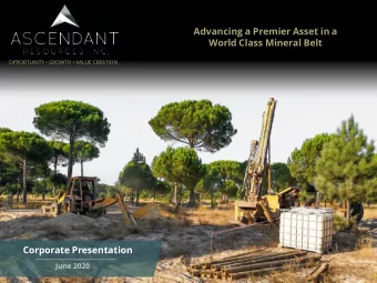 Advancing a Premier Asset in a  World Class Mineral Belt OPPORTUNITY  GROWTH  VALUE CREATION