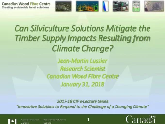 Tim  imber Supply Im  Impacts Resulting fr  from  Cli  limate Change?  Jean-Martin  Jea  in Lu