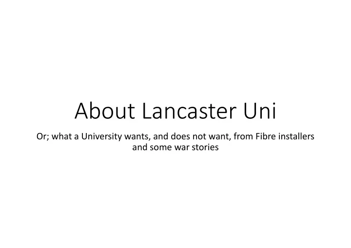 or what a university wants and does not want from fibre