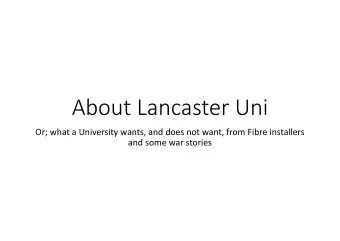 Or; what a University wants, and does not want, from Fibre installers  and some war stories  FIA