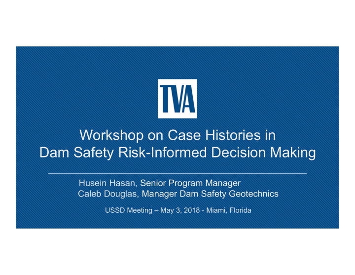 workshop on case histories in dam safety risk informed