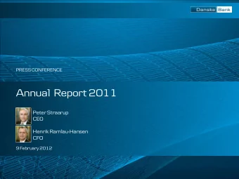 Annual  Report 2011  Peter Straarup  CEO  Henrik Ramlau-Hansen  CFO  9 February 2012  Annual Report