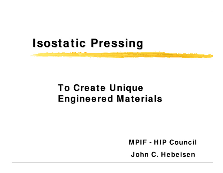 isostatic pressing isostatic pressing