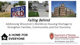 Falling B  Behind nd :  Addressing Wisconsins Workforce Housing Shortage to  Strengthen