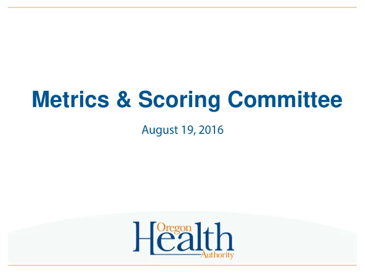 metrics scoring committee consent agenda updates