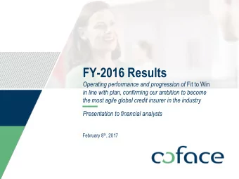 FY-2016 Results Operating performance and progression of Fit to Win  in line with plan, confirming