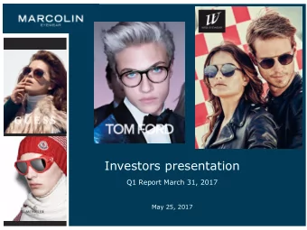 Investors presentation  Q1 Report March 31, 2017  May 25, 2017  Confidentiality  This  presentation