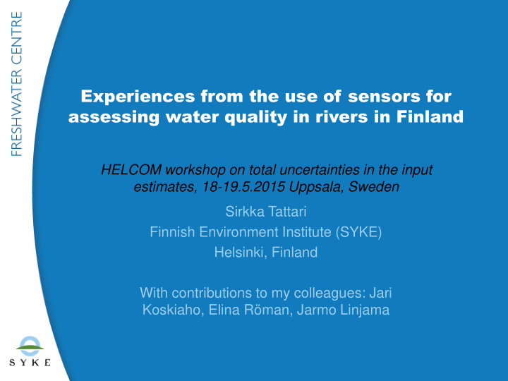 experiences from the use of sensors for assessing water