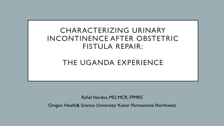 characterizing urinary incontinence after obstetric