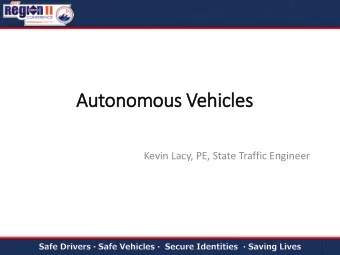 Autonomous Vehicles  Kevin Lacy, PE, State Traffic Engineer Nomenclature  Connected Vehicles