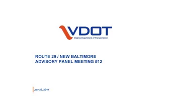 ROUTE 29 / NEW BALTIMORE  ADVISORY PANEL MEETING #12  July 25, 2019  Virginia Department of