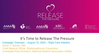 Its Time to Release The Pressure Campaign Overview  August 10, 2020  Right Care Initiative