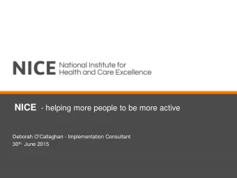 Overview  Brief reminder of the role of NICE  Highlight resources to support the uptake of