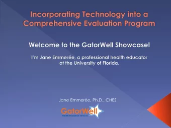 Jane Emmere, Ph.D., CHES  This short slide show will explain how we are  assessing some of our