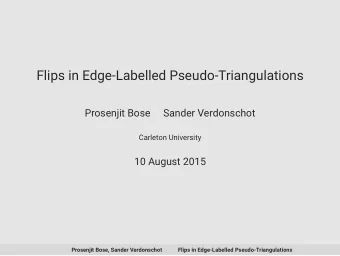 Flips in Edge-Labelled Pseudo-Triangulations  Prosenjit Bose  Sander Verdonschot  Carleton
