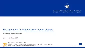 Extrapolation in inflammatory bowel disease  EMA Expert Workshop on IBD  London, 29 June 2015