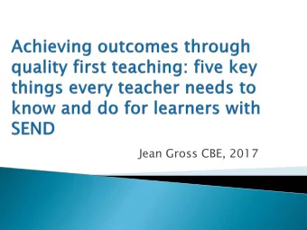 Jean Gross CBE, 2017  From the learners point of view,  if educational change does not  happen